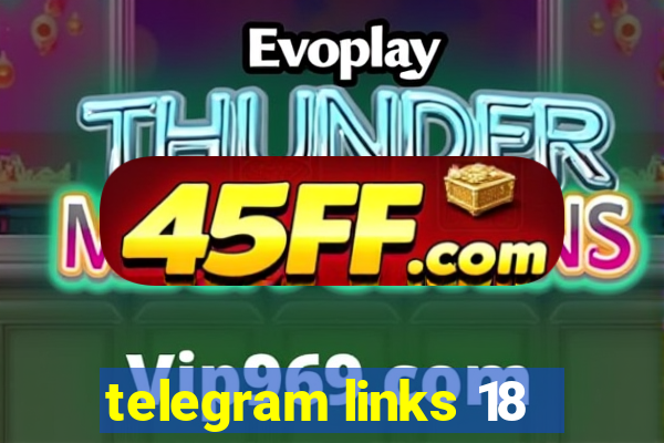 telegram links 18